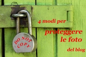 4 modi per proteggere le foto del blog